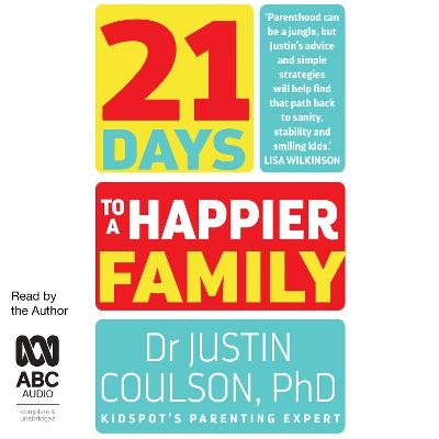 21 Days to a Happier Family - Justin Coulson
