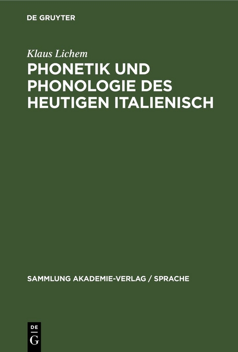 Phonetik und Phonologie des heutigen Italienisch - Klaus Lichem