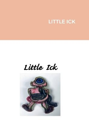 Little Ick - Anthony J Zaza, Vicotria A Hanks