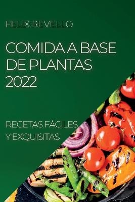 Comida a Base de Plantas 2022 - Felix Revello