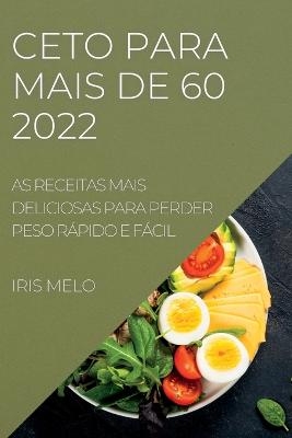 Ceto Para Mais de 60 - Iris Melo