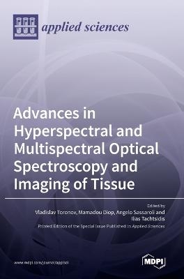 Advances in Hyperspectral and Multispectral Optical Spectroscopy and Imaging of Tissue