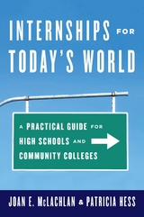 Internships for Today's World -  Patricia Hess,  Joan E. McLachlan