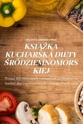 KsiĄŻka Kucharska Diety Śródziemnomorskiej