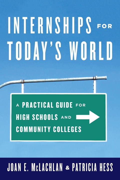 Internships for Today's World -  Patricia Hess,  Joan E. McLachlan
