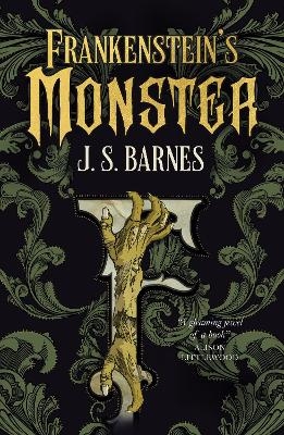 Frankenstein's Monsters - J.S. Barnes