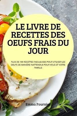 Le Livre de Recettes Des Oeufs Frais Du Jour