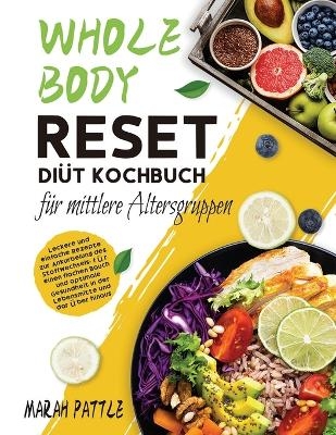 Whole Body Reset Diät Kochbuch für mittlere Altersgruppen