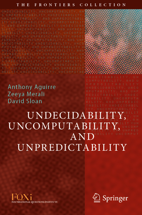 Undecidability, Uncomputability, and Unpredictability - 