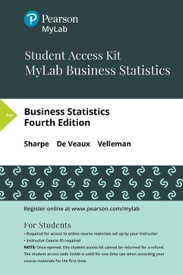 MyLab Statistics with Pearson eText Access Code (24 Months) for Business Statistics - Norean Sharpe, Richard De Veaux, Paul Velleman