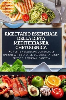 Ricettario Essenziale Della Dieta Mediterranea Chetogenica
