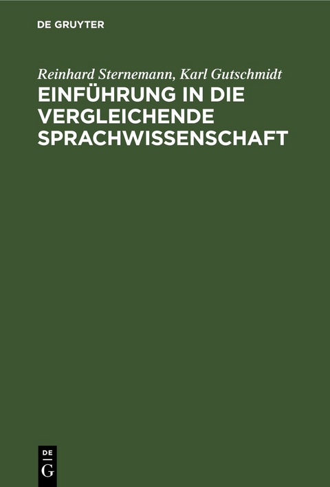 Einf&uuml;hrung in die vergleichende Sprachwissenschaft - Reinhard Sternemann, Karl Gutschmidt
