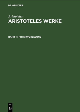 Aristoteles: Aristoteles Werke / Physikvorlesung