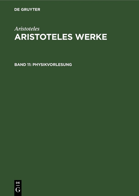 Aristoteles: Aristoteles Werke / Physikvorlesung -  Aristoteles