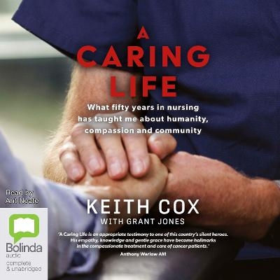 A Caring Life - Keith Cox, Grant Jones