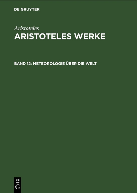 Aristoteles: Aristoteles Werke / Meteorologie &uuml;ber die Welt