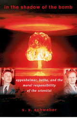 In the Shadow of the Bomb - S. S. Schweber