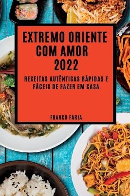 Extremo Oriente Com Amor 2022
