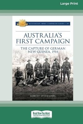 Australia's First Campaign - Robert Stevenson
