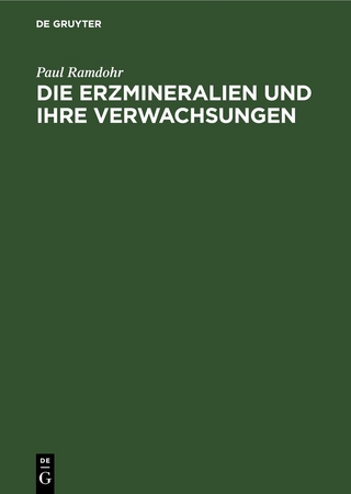Die Erzmineralien und ihre Verwachsungen