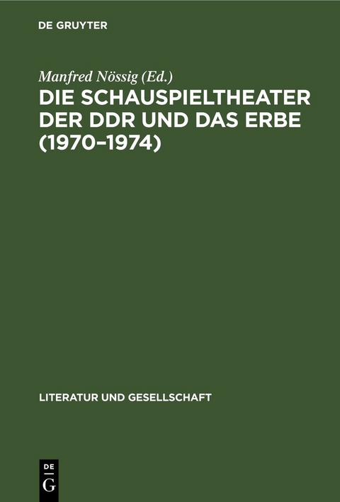 Die Schauspieltheater der DDR und das Erbe (1970&ndash;1974) - 