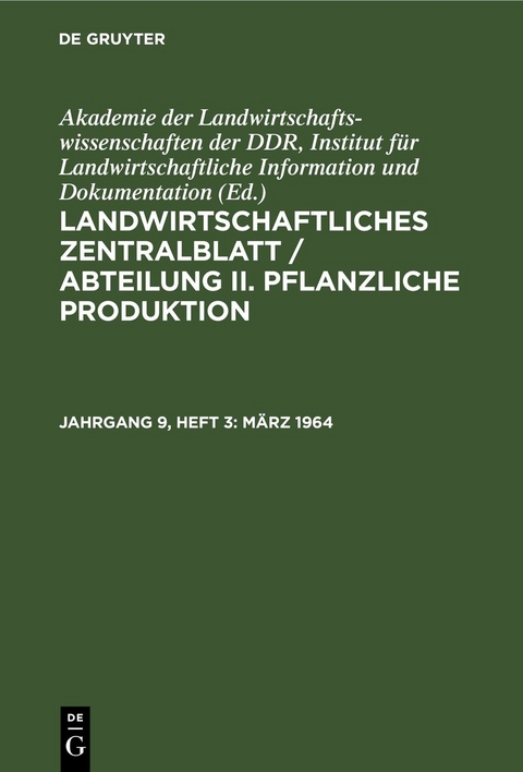 Landwirtschaftliches Zentralblatt / Abteilung II. Pflanzliche Produktion / M&auml;rz 1964