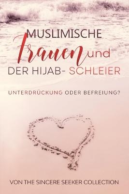 Muslimische Frauen und der Hijab-Schleier -  The Sincere Seeker Collection