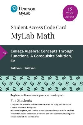 MyLab Math with Pearson eText -- 18-Week Access Card -- for College Algebra