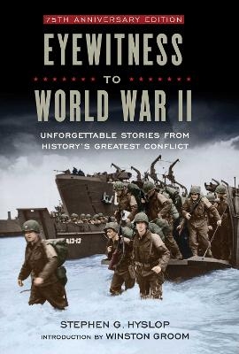 Eyewitness to World War II - Stephen G. Hyslop