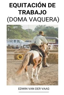 Equitación de Trabajo (Doma Vaquera)
