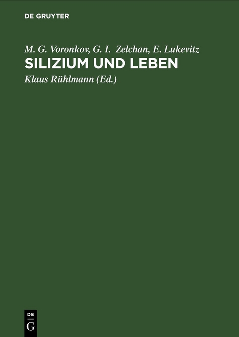Silizium und Leben - M. G. Voronkov, G. I. Zelchan, E. Lukevitz
