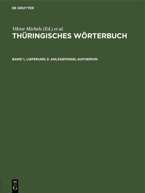 Th&uuml;ringisches W&ouml;rterbuch / Anlegepinsel-aufherhin - 