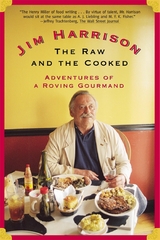 The Raw and the Cooked - Jim Harrison