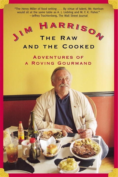 Raw and the Cooked -  Jim Harrison
