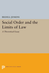 Social Order and the Limits of Law - Iredell Jenkins