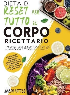 Dieta Di Reset Per Tutto Il Corpo Ricettario Per La Mezza Età
