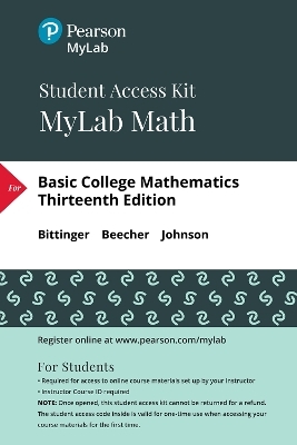 MyLab Math with Pearson eText Access Code (24 Months) for Basic College Mathematics - Marvin Bittinger, Judith Beecher, Barbara Johnson