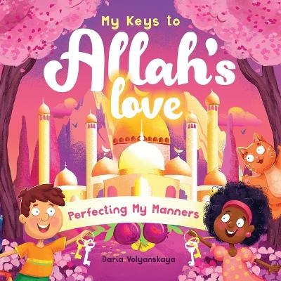 My Keys to Allah's Love - Daria Volyanskaya