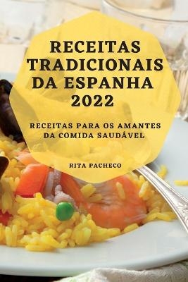 Receitas Tradicionais Da Espanha 2022 - Rita Pacheco