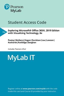 MyLab IT with Pearson eText --  Access Card -- for Exploring 2019 with Visualizing Technology 8e