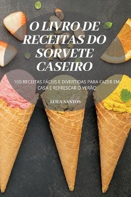 O Livro de Receitas Do Sorvete Caseiro