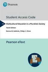 Pearson eText Multicultural Education in a Pluralistic Society  -- Access Card - Gollnick, Donna; Chinn, Philip
