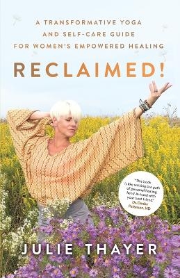 Reclaimed! - Julie Thayer