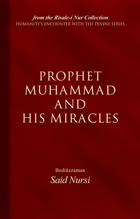Prophet Muhammad And His Miracles -  Bediuzzaman Said Nursi