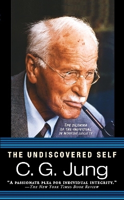 The Undiscovered Self - C. G. Jung
