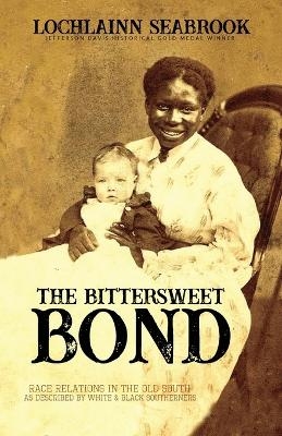 The Bittersweet Bond - Lochlainn Seabrook