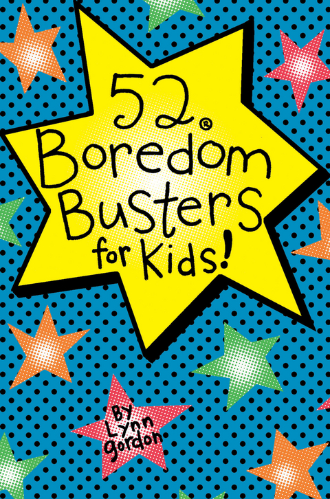 52 Series: Boredom Busters for Kids -  Lynn Gordon