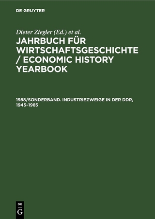 Jahrbuch für Wirtschaftsgeschichte / Economic History Yearbook / Industriezweige in der DDR, 1945–1985