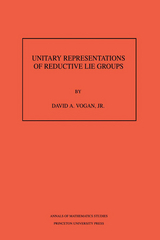 Unitary Representations of Reductive Lie Groups - David A. Vogan