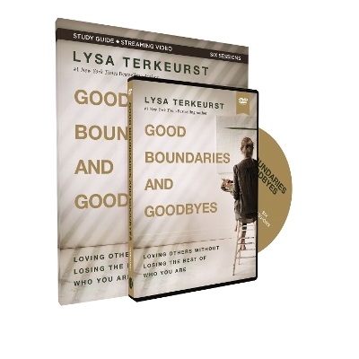 Good Boundaries and Goodbyes Study Guide with DVD - Lysa TerKeurst